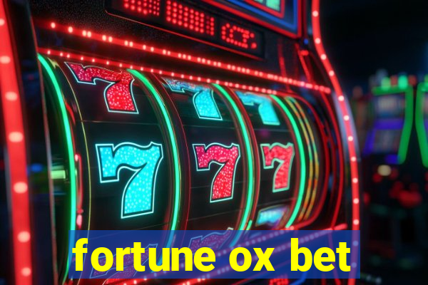 fortune ox bet